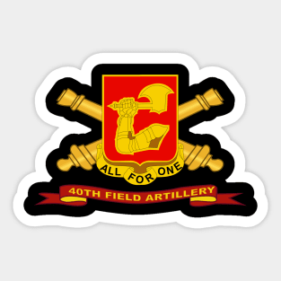 40th Field Artillery w Br - Ribbon Sticker